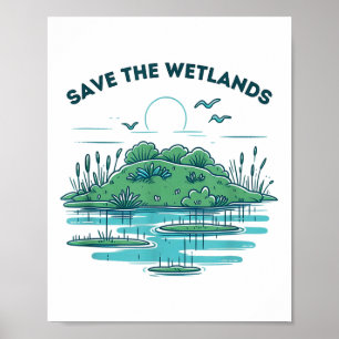 Save The Wetlands _1  Poster