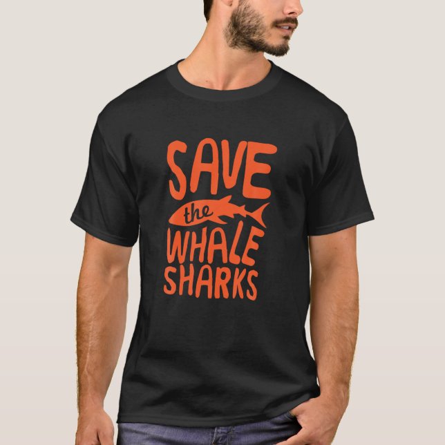 Save The Whale Sharks T Shirt Whaleshark Tee (Front)