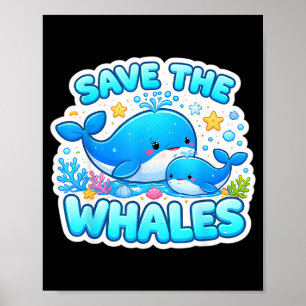 Save The Whales Lover Earth Day Environment Ecolog Poster