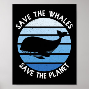 Save The Whales Save The Planet Vintage Save The O Poster