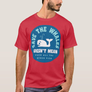 Save The Whales T-Shirt