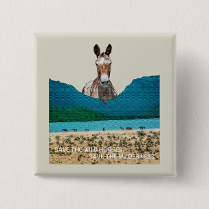 Save the Wild Horses, Save the Wilderness 15 Cm Square Badge