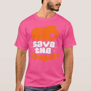 Save The Wombats For Environmentalists Of Australi T-Shirt