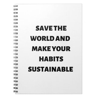 Save the world and make your habits sustainable notebook