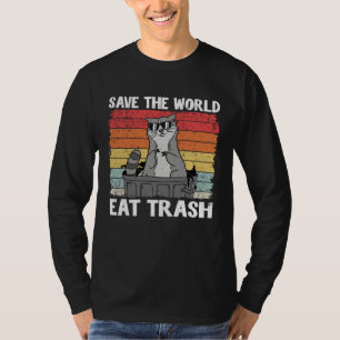 Save The World Eat Trash Raccoon 8 T-Shirt