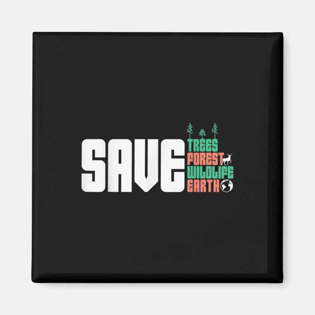 Save The World Nature Protection Environmental Pro Magnet (Front)