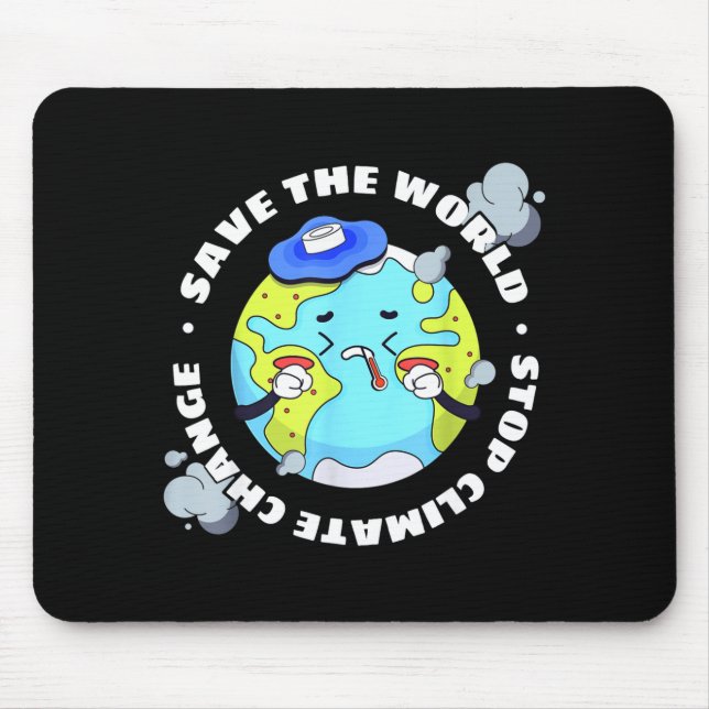 Save The World Stop Climate Change  Mouse Mat (Front)
