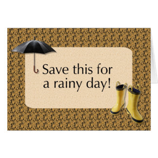 Save this for a Rainy Day - Give the gift of money