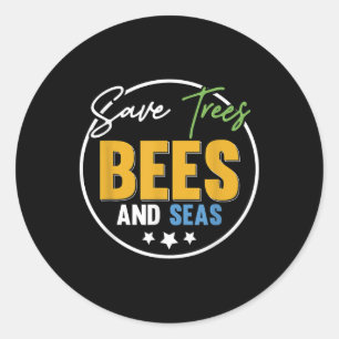 Save Trees Bees And Seas Environmental Protection Classic Round Sticker
