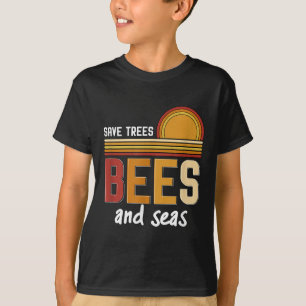 Save Trees Bees And Seas Environmental Protection T-Shirt