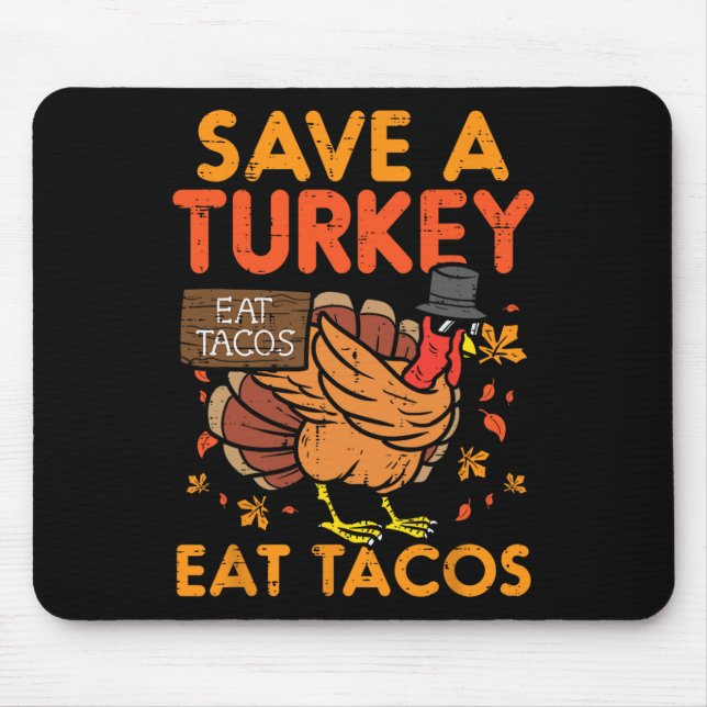 Save Turkey Eat Tacos Mexican Fun Thanksgiving Foo Mouse Mat (Front)