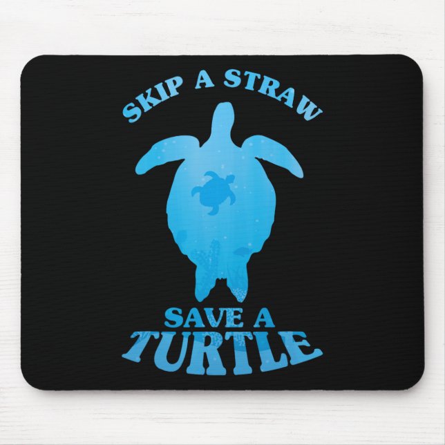 Save Turtle Clean Sea Save Nature Oceans Day Quote Mouse Mat (Front)