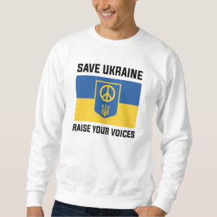 Save Ukraine Raise Your Voices Sweatshirt