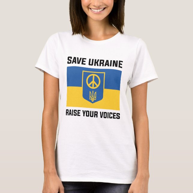 Save Ukraine Raise Your Voices T-Shirt (Front)