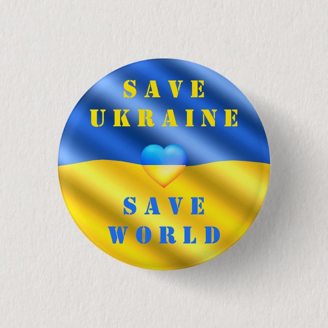 Save Ukraine - Save World - Peace Freedom Support 3 Cm Round Badge (Front)