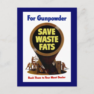 Save Waste Fats ~ For Gunpowder Postcard