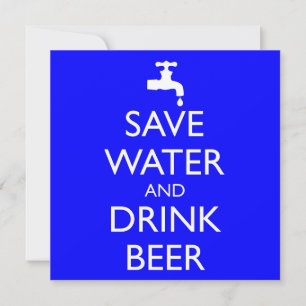 SAVE WATER AND DRINK BEER INVITATION