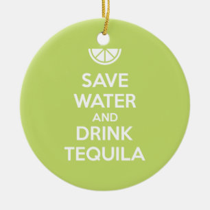 Save Water and Drink Tequila Ceramic Tree Decoration