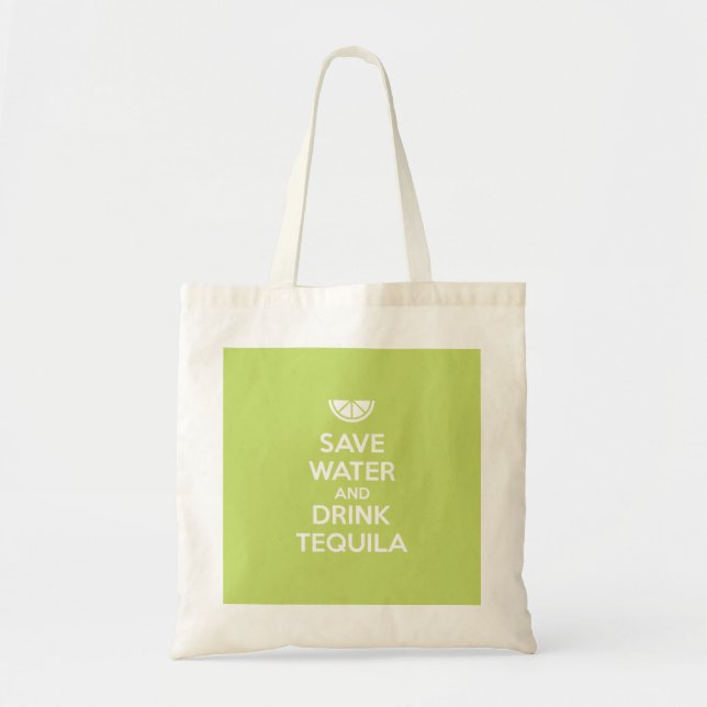 Save Water and Drink Tequila Tote Bag (Front)