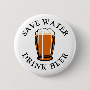 Save Water Drink Beer 6 Cm Round Badge