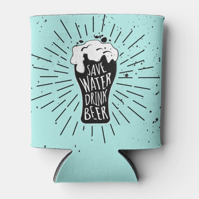 Save Water Drink Beer Can Cooler (Front)