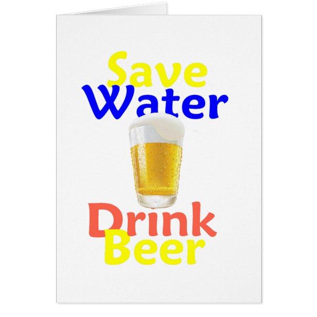 Save Water Drink Beer Card (Front)