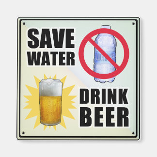 Save Water - Drink Beer Magnet
