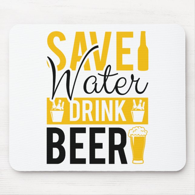 Save Water Drink Beer Mouse Mat (Front)