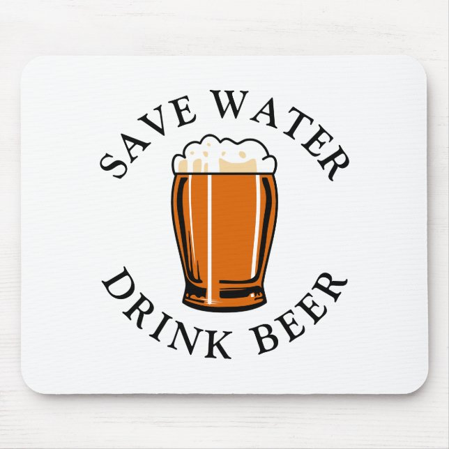 Save Water Drink Beer Mouse Mat (Front)