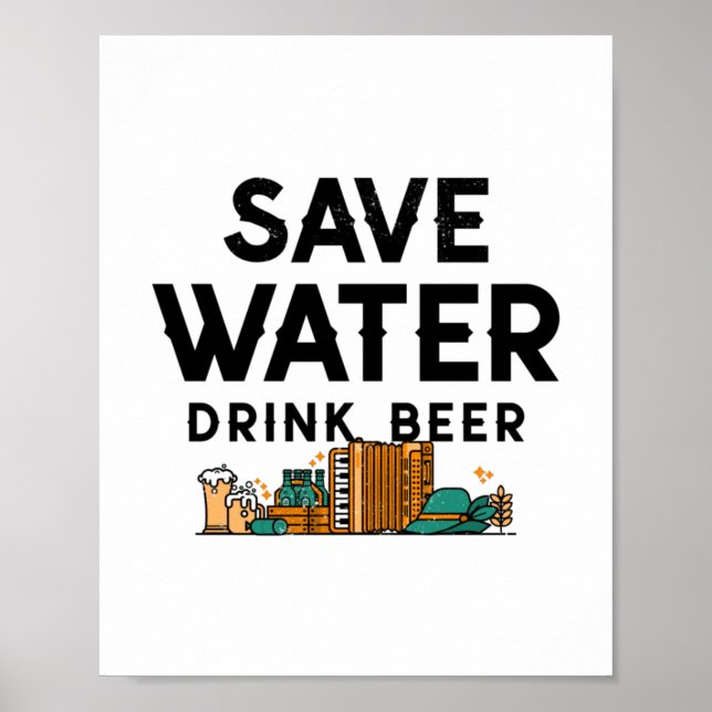Save Water Drink Beer Poster (Front)