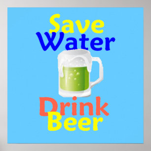 Save Water Drink Beer POSTER Print