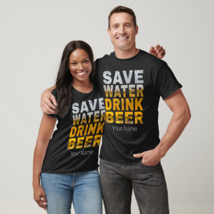 Save Water Drink Beer Saying For Bachelor Party T-Shirt
