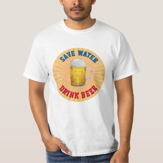 Save Water - Drink Beer T-Shirt