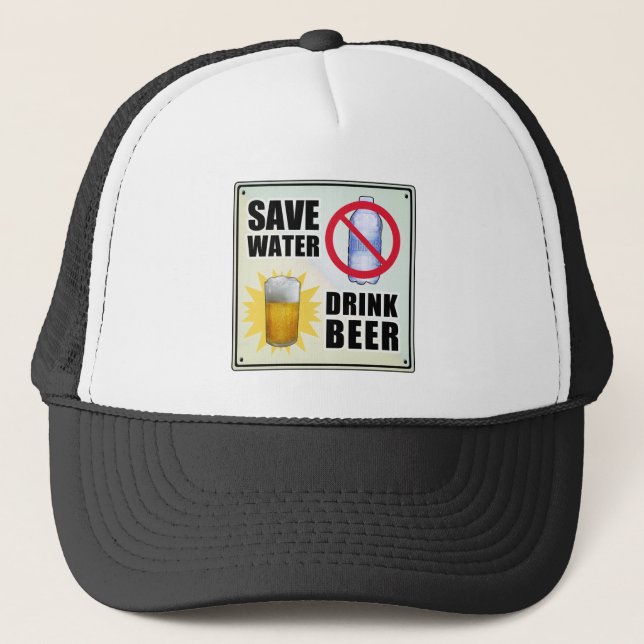 Save Water - Drink Beer Trucker Hat (Front)