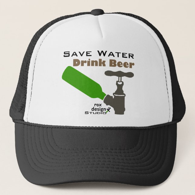 Save Water Drink Beer Trucker Hat (Front)