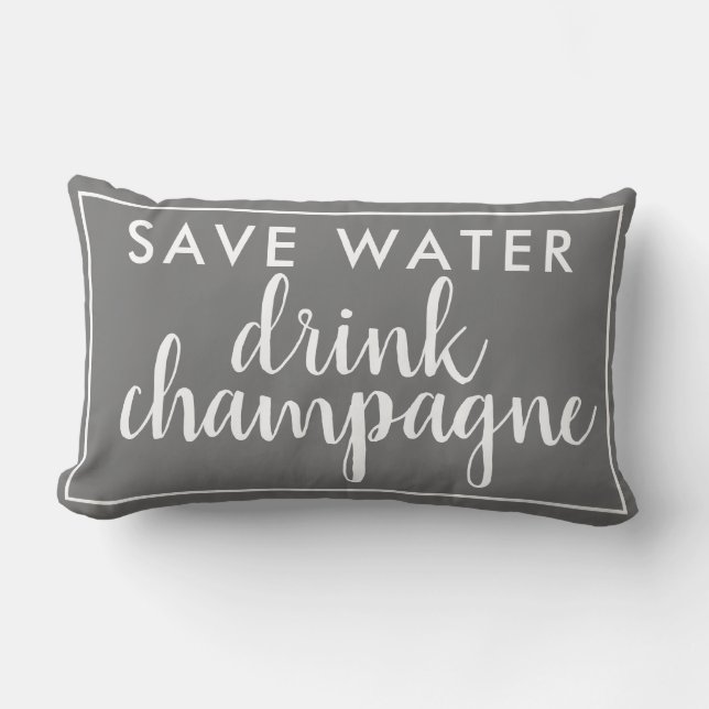 Save Water Drink Champagne Grey Lumbar Cushion (Front)
