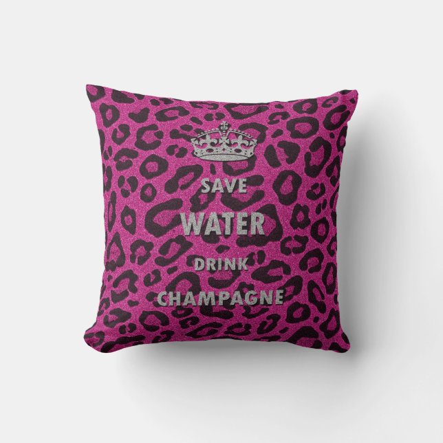 Save water drink champagne leopard print pink cushion (Front)
