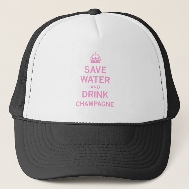save water drink champagne trucker hat (Front)