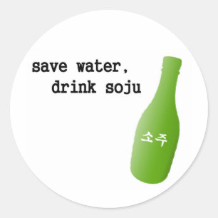 Save water, drink Soju! Classic Round Sticker