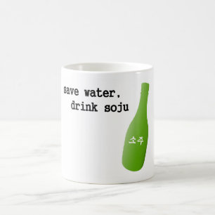 Save water, drink Soju! Coffee Mug