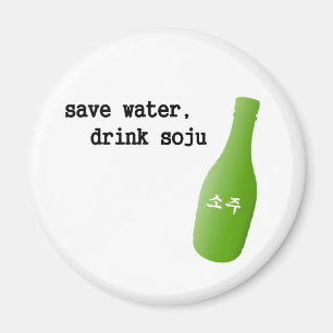 Save water, drink Soju! Magnet
