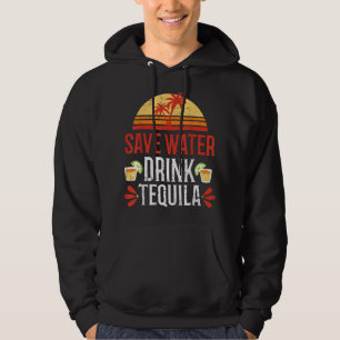 Save Water Drink Tequila Cinco De Mayo Mexico Part Hoodie