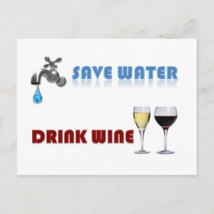 Save Water, Drink Wine Postcard