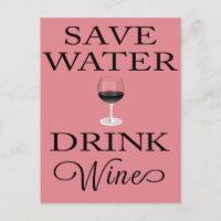 Save Water Drink Wine