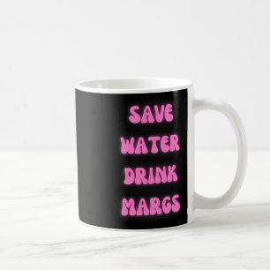 Save Water Magrs Mexican Party  Coffee Mug