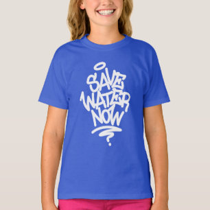 Save Water Now T-Shirt