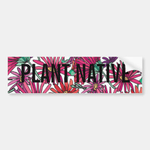 Save Water - Plant Native Bumper Sticker