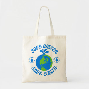 Save Water Save Earth Tote Bag