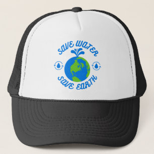 Save Water Save Earth Trucker Hat