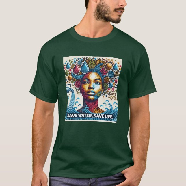 Save Water, Save Life - Conservation T-Shirt (Front)